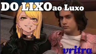 DO LIXO ao LUXO vritra