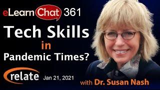 eLearnChat 361 – Dr. Susan Nash - Asymmetry in Tech Skills during Pandemic Times & More