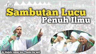 Full Sambutan lucu penuh tawa dan ilmu oleh Habib Jamal Ba'agil dalam acara Malang Bersholawat