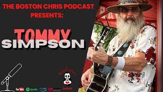 Tommy Simpson | When Words & Music Meet | INTERVIEW CLIP | The Boston Chris Podcast