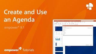 Create and Use an Agenda with empower®