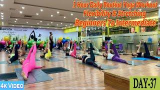 DAY-37 1 Hour Daily Routine Yoga Workout Flexibility & Stretching | Master Ranjeet Singh Bhatia |