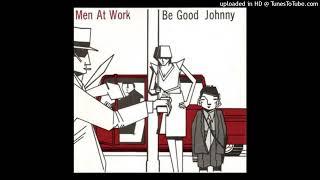 Men at work - Be good johnny [1982]  [magnums extended mix]