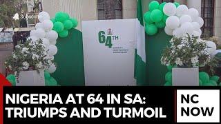 Nigeria's 64th Independence: Celebrations Amid Economic Challenges in South Africa