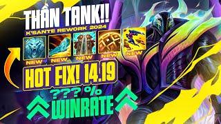 SỨC MẠNH BÁ ĐẠO CỦA KSANTE REWORK 14.19 - VỪA REWORK ĐÃ ĐƯỢC RIOT BUFF MẠNH 3 KĨ NĂNG ? HÀ TIỀU PHU