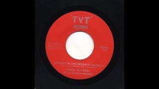 Leonel Olivares - Corrido De Don Heberto Gonzalez - T.V.T. Records tvt-3001-a