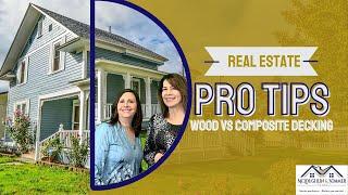 Real Estate Pro Tip   Wood vs Composite Decking