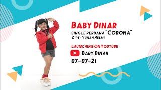 SINGLE PERDANA BABY DINAR "CORONA" ⭕️ OFFICIAL VIDEO ⭕️ LAGU ANAK-ANAK