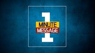 1 Minute Message (In Christ)