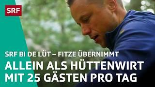 Fitze, gestresster Hüttenwirt in «Hüttengeschichten» | Fitze übernimmt S1 1/4 – SRF bi de Lüt | SRF