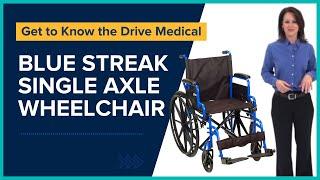 Drive Medical Blue Streak Single Axle Wheelchair