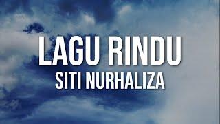 SITI NURHALIZA - Lagu Rindu (Official Lyric Video)