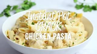 Instant Pot Crack Chicken Pasta