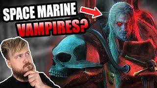 Are The Blood Angels Really VAMPIRES? | Warhammer 40K Lore