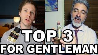 Top 3 Fragrances for Gentleman Ft:The Scentinel