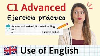 C1Advanced - KEY WORD TRANSFORMATION - Use of English part 4 ejercicio práctico