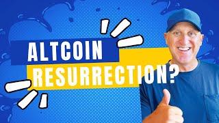 Altcoin Resurrection?