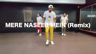 Mere Naseeb Mein (Remix) Choreography - Edge School of Dance |Arunn|