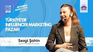 "Türkiye'de Influencer Marketing Pazarı" - Sezgi Şahin