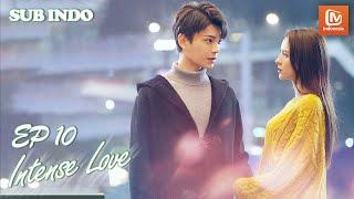 Intense Love 【INDO SUB】EP10 |Zhou Shiyun Dingin  Su Jibei Penasaran| MangoTV Indonesia