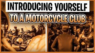 Introducing yourself to a Motorcycle Club