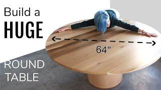 How to Build a HUGE Round Table