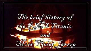 Campfire Stories: The Brief History of the RMS Titanic and Violet Jessop