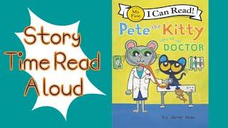 Pete The Kitty Goes to the Doctor | Read Aloud Story Time | Shon's Stories