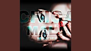 Chica Mala (feat. Mr Kief)