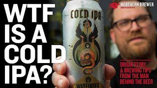 Cold IPA: Where it Came From and How to Brew It | Kevin Davey (Wayfinder Beer)