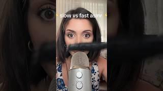 fast vs slow asmr  #asmr #shorts #shortsvideo