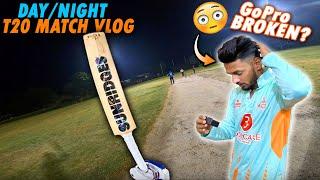 140+ KMPH Ball Hit On My GoPro?|| Day Night T20 Match Vlog  || Match Winning Knock 