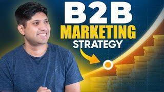 B2B Marketing Strategy | How To Increase B2B Business | How to Do B2B Digital Marketing