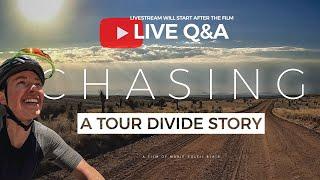 LIVE Q&A after the Youtube Premiere of CHASING - A Tour Divide Story