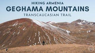 Hiking Armenia's Geghama Mountains | Transcaucasian Trail (film + guide)