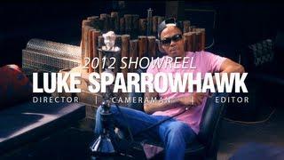 Luke Sparrowhawk | Showreel (2012)