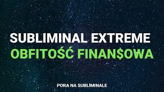 Obfitość finansowa (Subliminal Extreme)