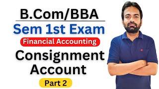 Part-2 Consignment Account Journal Entries | Financial Accounting