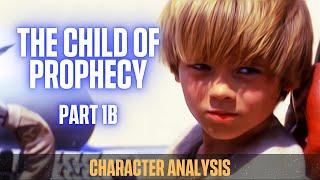 Anakin Skywalker Character Analysis [Part 1B] (Best Star Wars Character of All Time Series)
