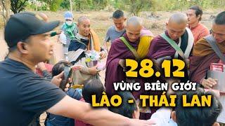 Thầy Minh Tuệ khất thực vùng biên giới LÀO - THÁI LAN