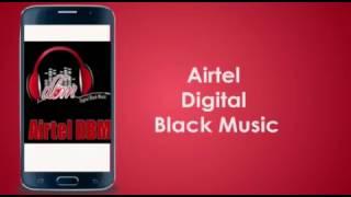 Tuto Airtel DBM (Digital Black Music )