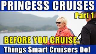 What SMART Princess Passengers ALWAYS do BEFORE cruising! PART 1