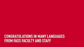 Congratulations in many languages from FASS faculty and staff