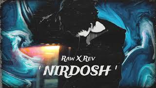 Nirdosh - Raw X Rev. [ Official Music Audio 2023 ] Prod.