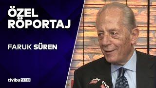 Galatasaray'ın Efsane Başkanı Faruk Süren'den Fenerbahçe - Galatasaray Derbisi Yorumu