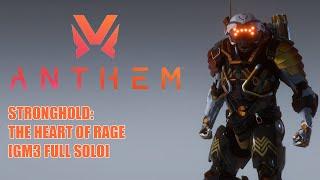 [Anthem] Ranger: The Heart Of Rage - Stronghold (Full Solo) [GM3 - v1.7.0]