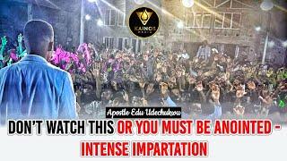 DON'T WATCH THIS UNLESS YOU WANT TO BE ANOINTED (WARNING) - Apostle Edu Udechukwu