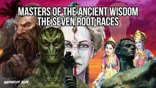 Masters of The Ancient Wisdom: The Seven Root Races