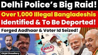 Massive Crackdown On Bangladeshis In Delhi! Over 1000 Illegal Immigrants To Be Deported! Kinjal