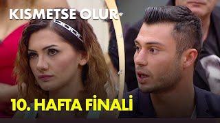 Kısmetse Olur 10. Hafta Finali - Full Bölüm